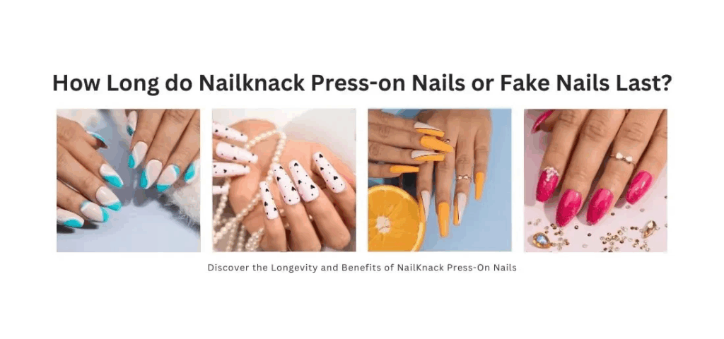How Long Press-On Nails Last? (Tips for Longer Wear)